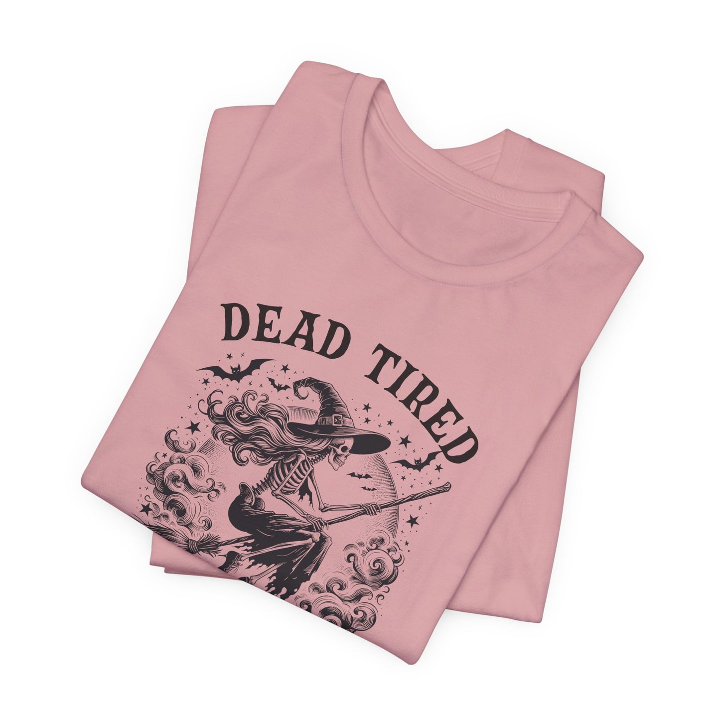 Dead Tired T-Shirt For Halloween Costume T Shirt For Flying Witch TShirt