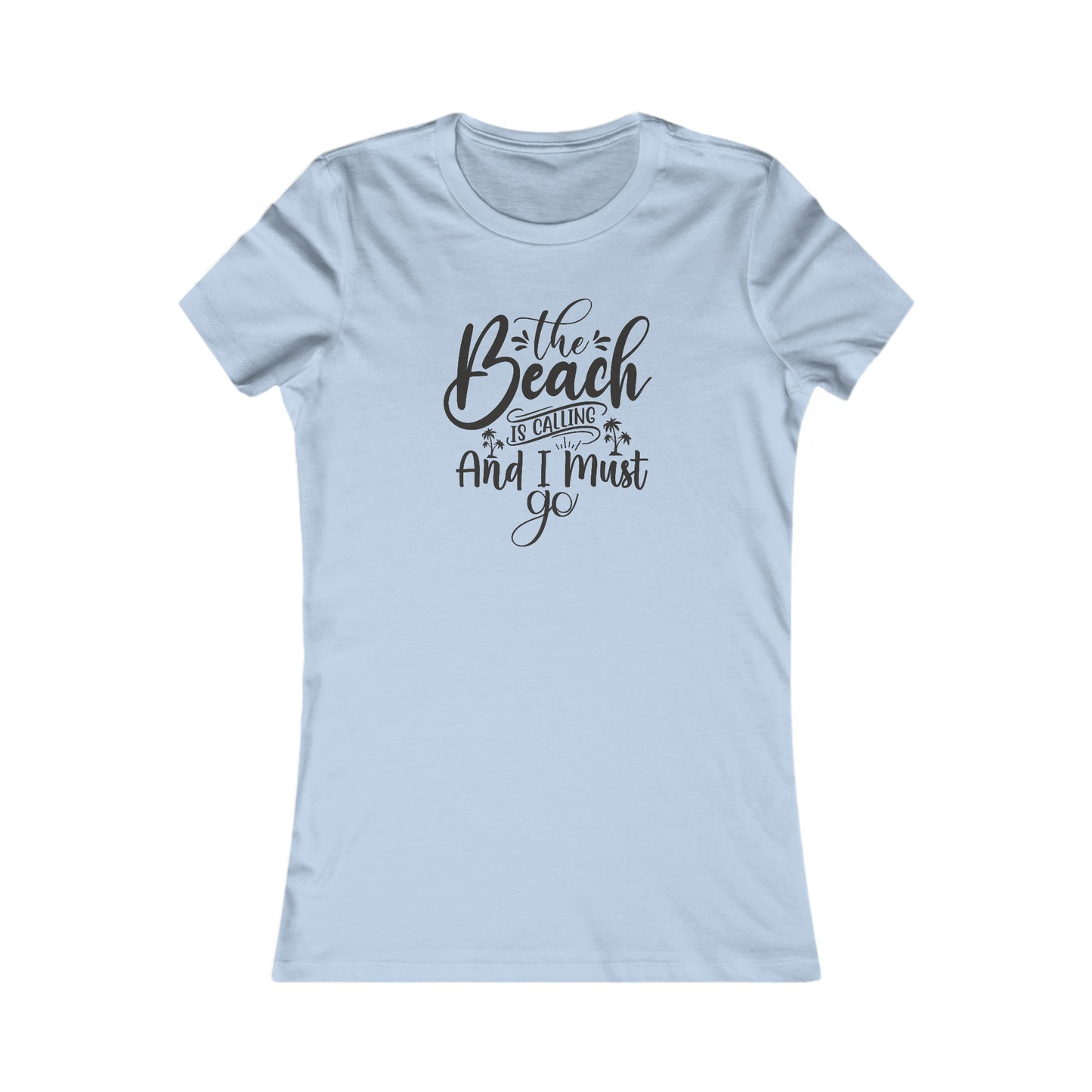 Beach T-Shirt For The Beach Is Calling TShirt For Fun Beach T Shirt For Girly Beach Tee