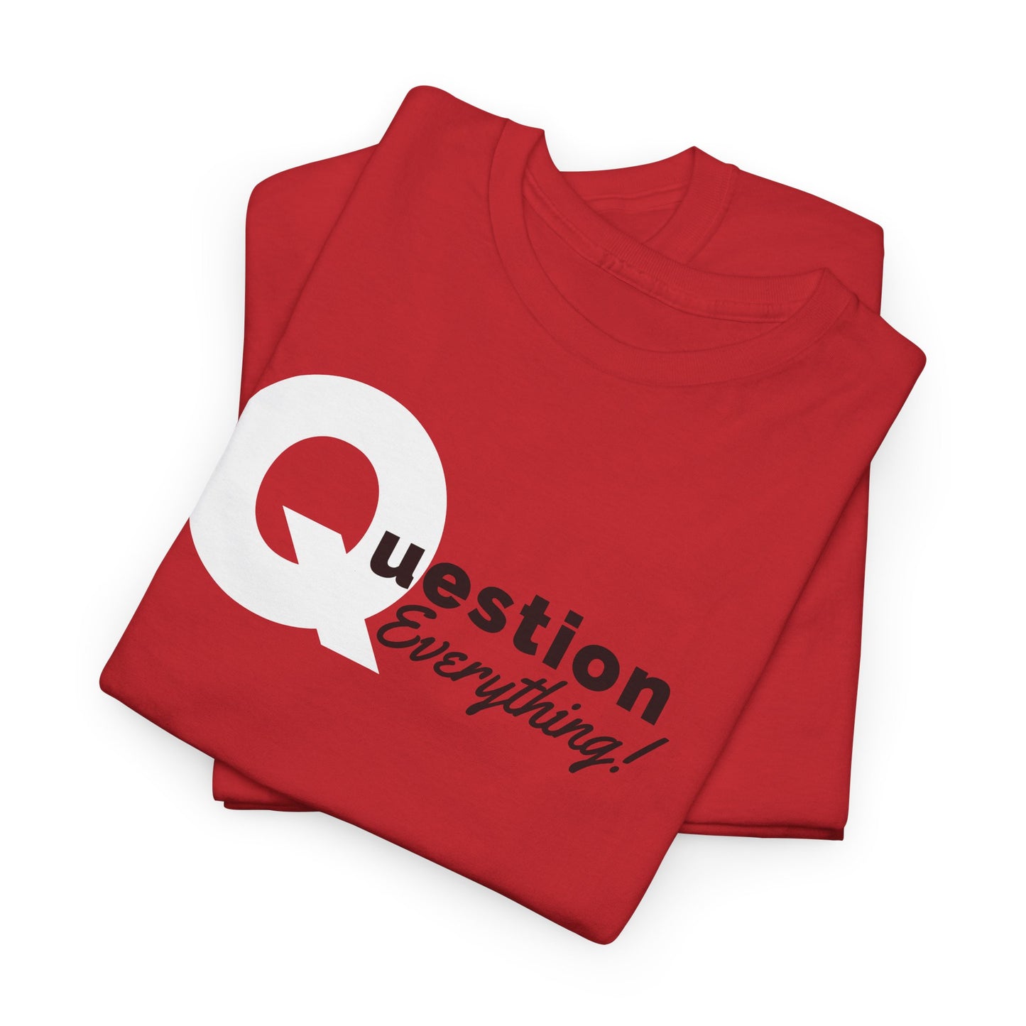 Question Everything T-Shirt For Q Patriot T Shirt For Conservative TShirt  Gift Idea