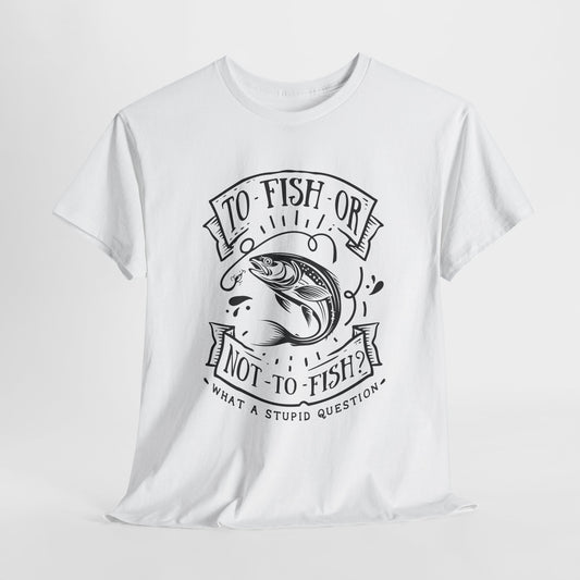 To Fish Or Not T-Shirt For Cool Angler T Shirt For Fisherman TShirt