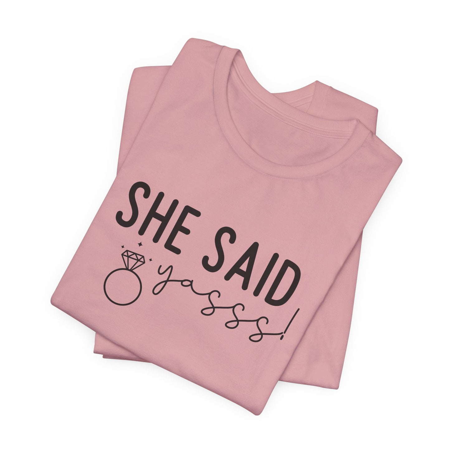 She Said Yasss T-Shirt For Bachelorette Party T Shirt For Brides Maids TShirt