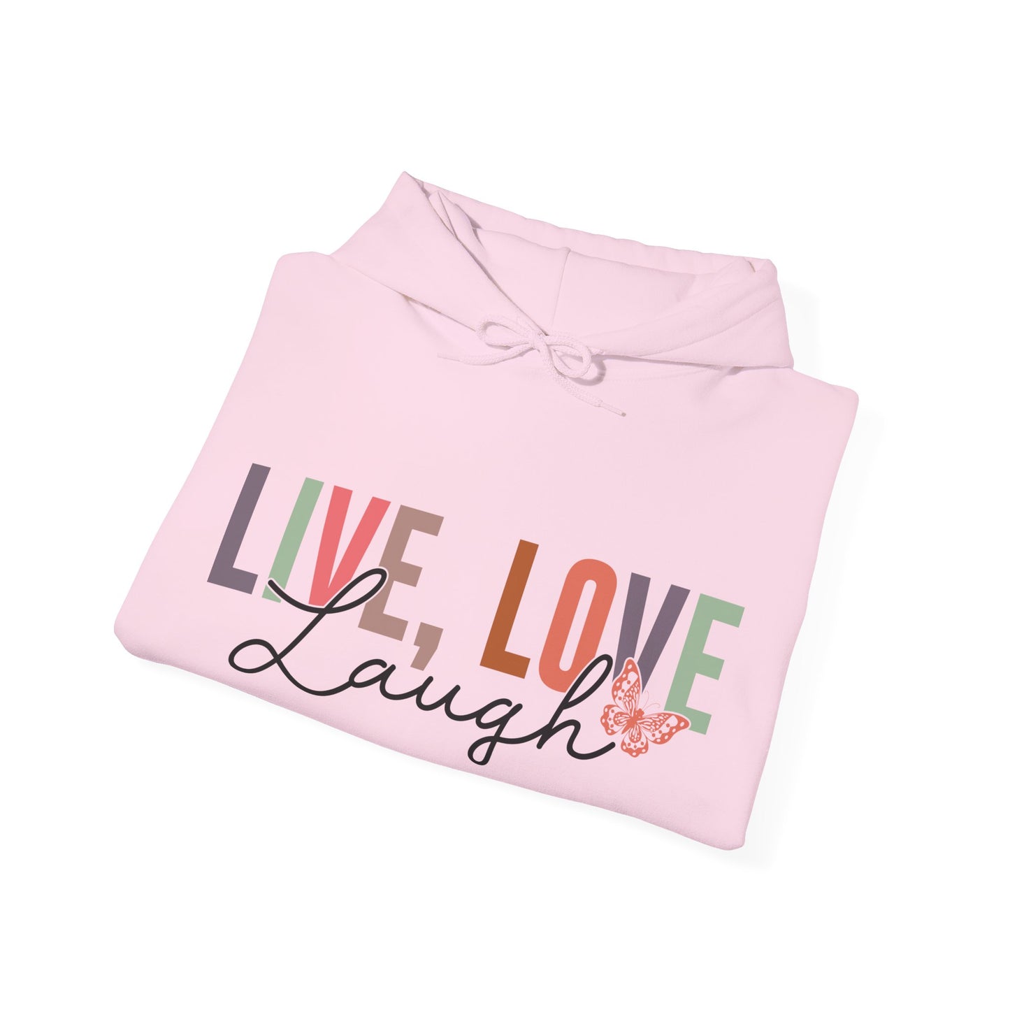 Live Laugh Love Hoodie For Enjoy Hooded Sweatshirt