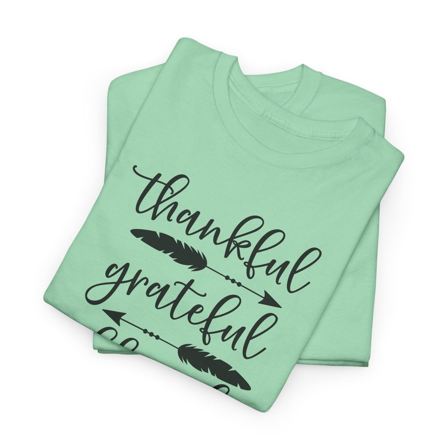 Thankful T-Shirt For Grateful TShirt For Blessed T Shirt