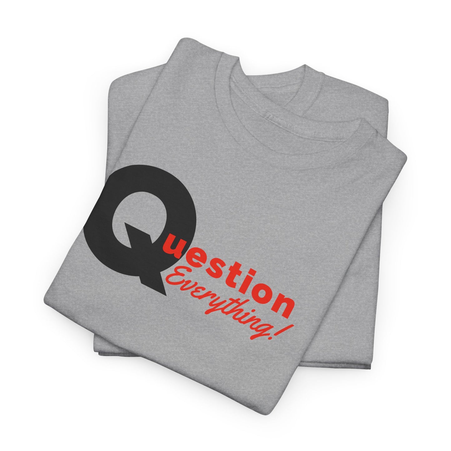 Question Everything T-Shirt For Q Patriot T Shirt For Conservative TShirt  Gift Idea