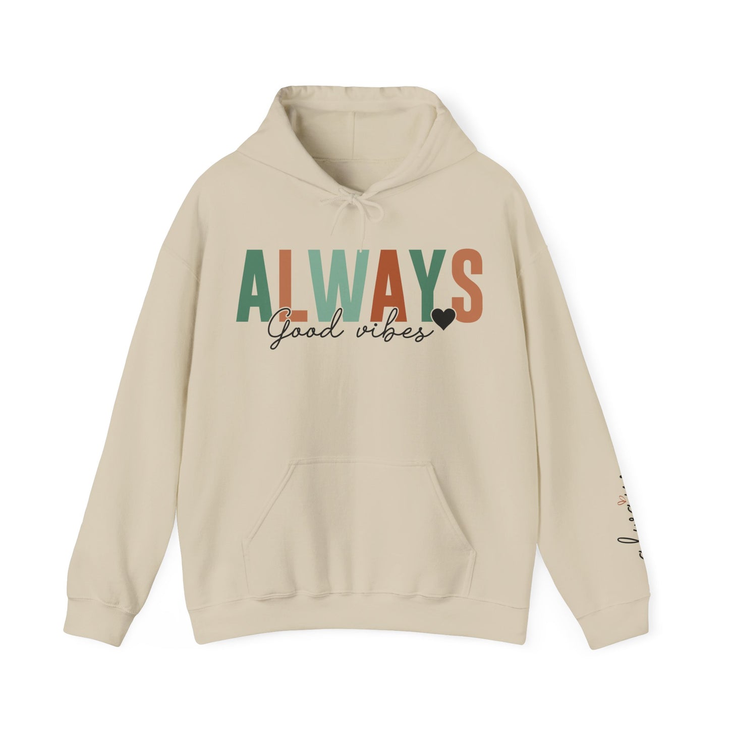 Good Vibes Hoodie For Always Good Energy Hooded Sweatshirt