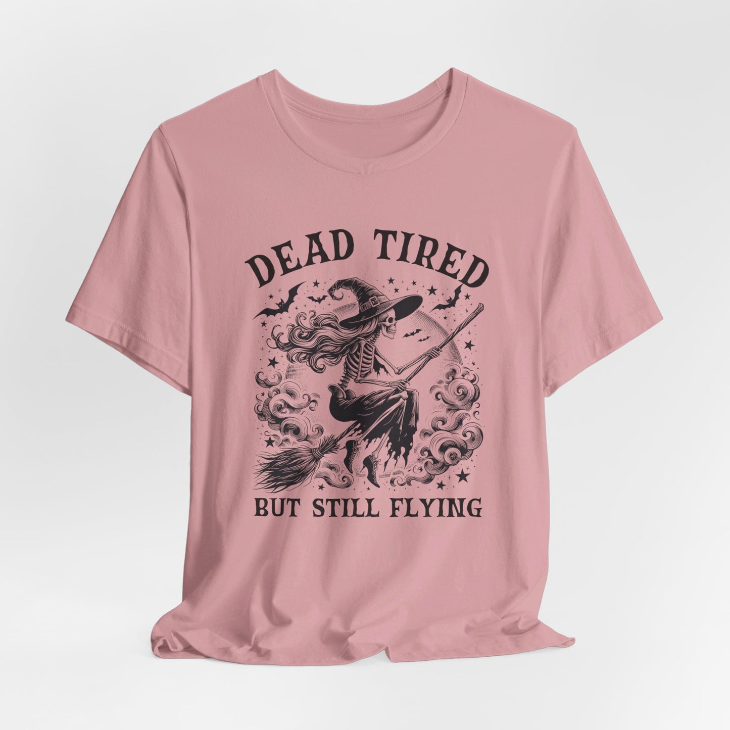 Dead Tired T-Shirt For Halloween Costume T Shirt For Flying Witch TShirt