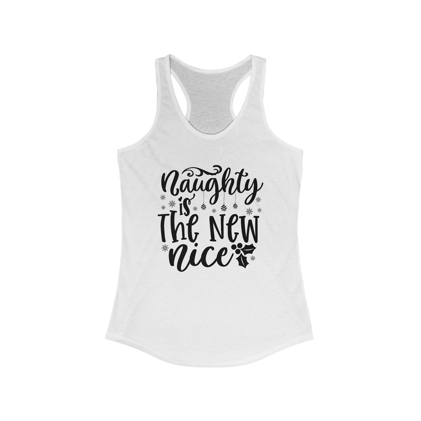 Naughty Is The New Nice Racerback Tank For Fun Christmas Tank Top