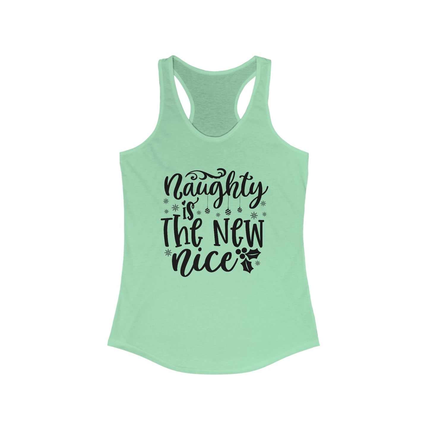 Naughty Is The New Nice Racerback Tank For Fun Christmas Tank Top