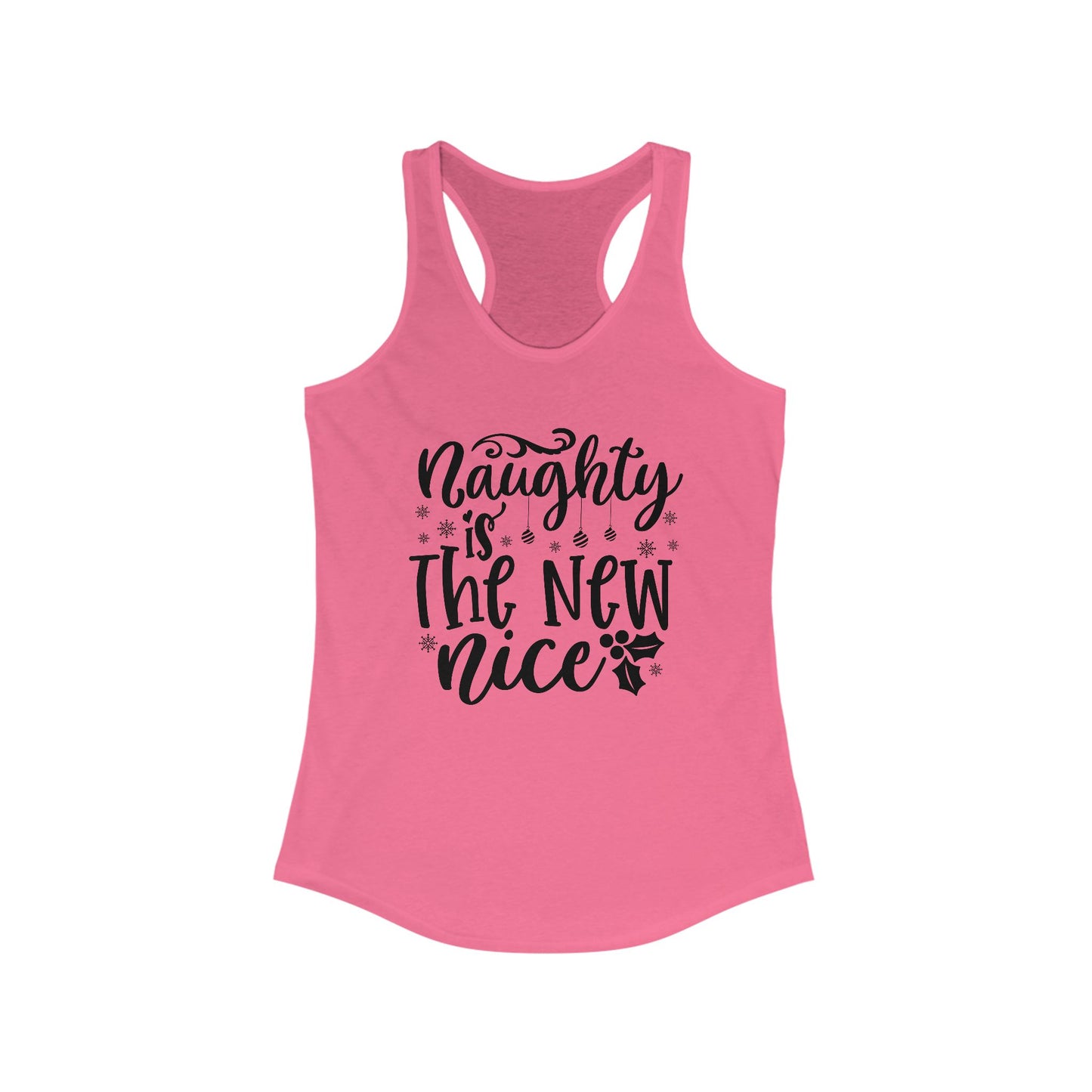 Naughty Is The New Nice Racerback Tank For Fun Christmas Tank Top