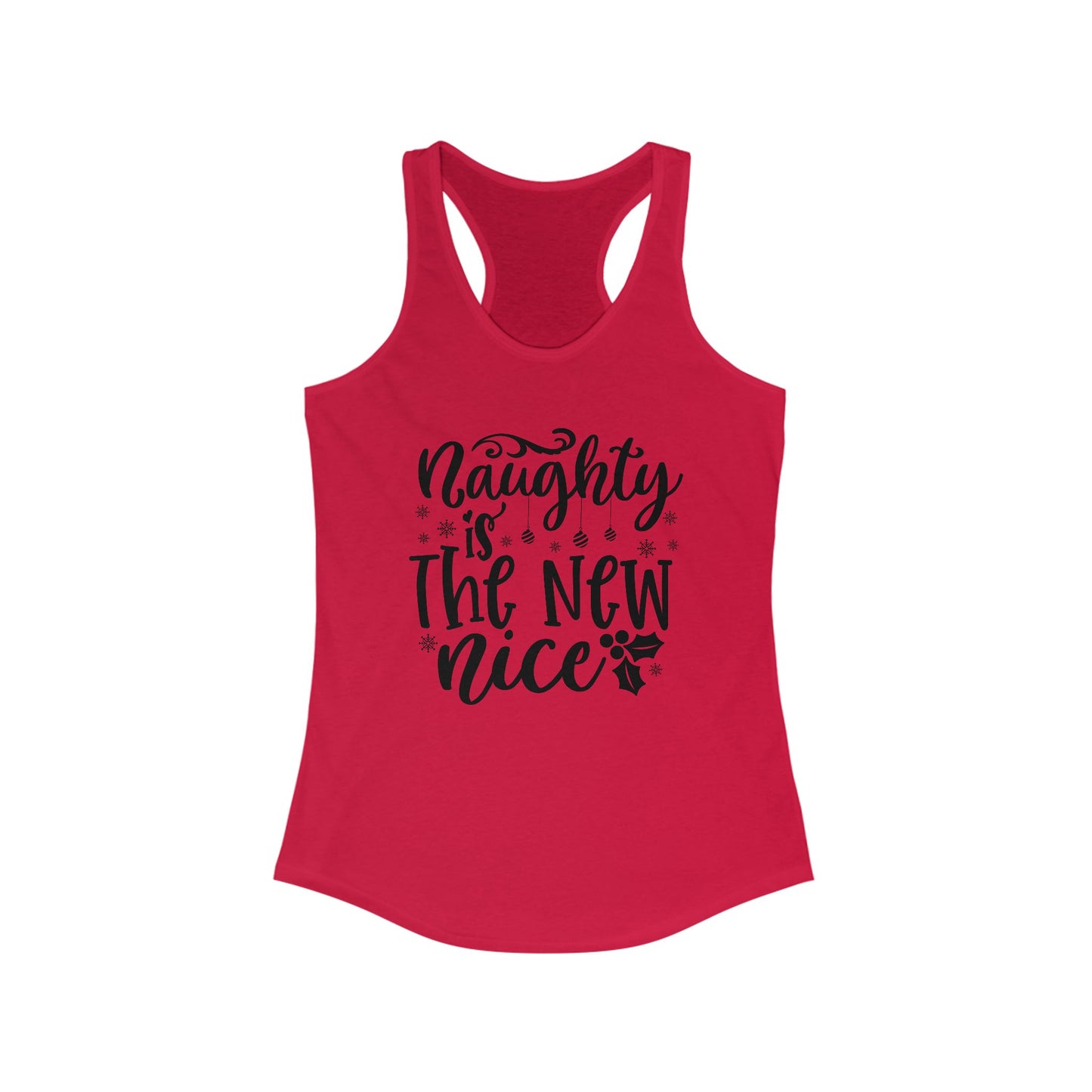 Naughty Is The New Nice Racerback Tank For Fun Christmas Tank Top