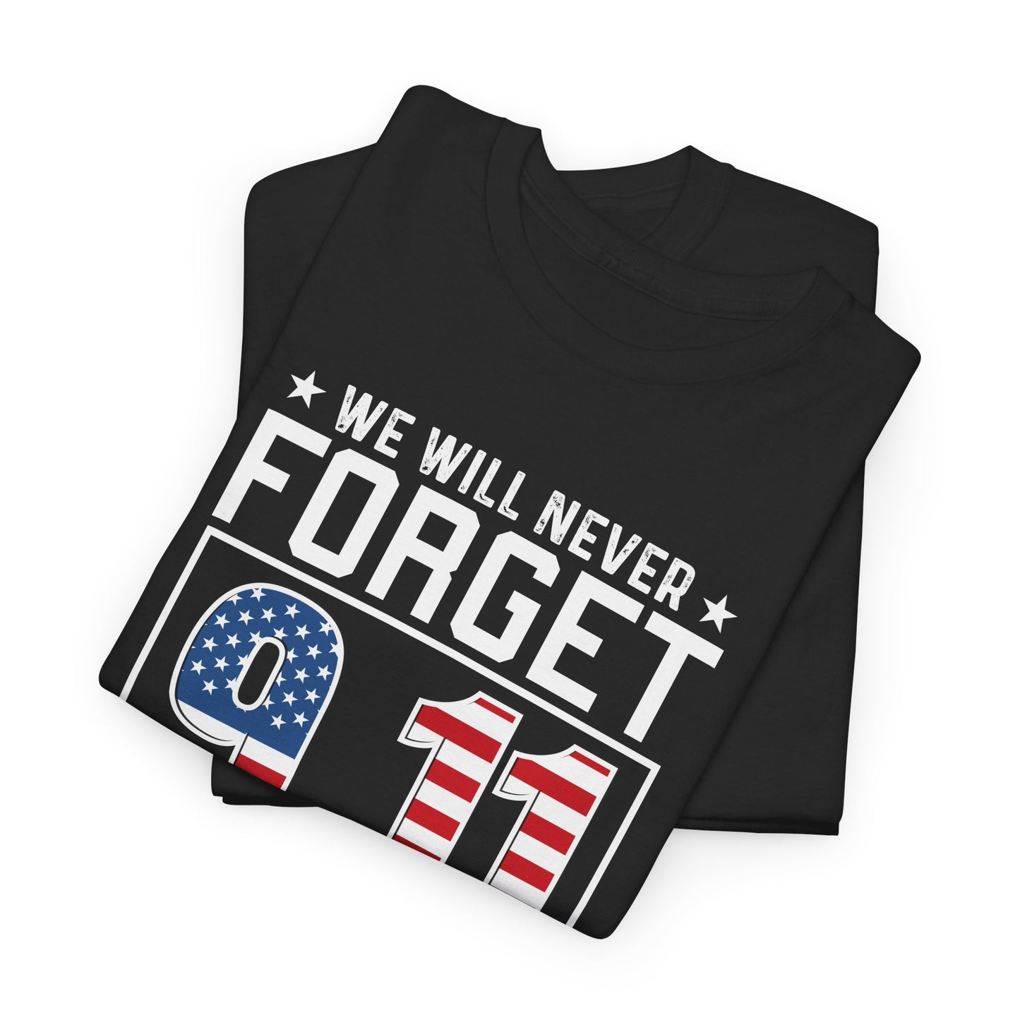 Patriot Day T-Shirt For 9 11 T Shirt For Never Forget TShirt For Patriotic Tee For Conservative Shirt