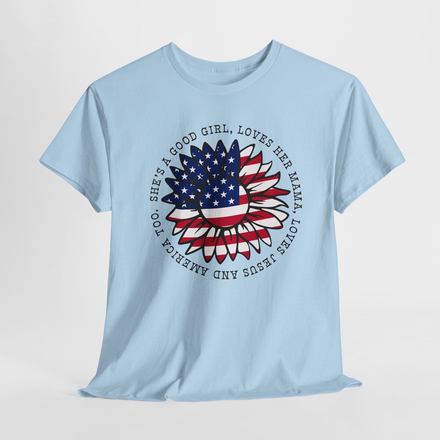 Patriotic Sunflower T Shirt Gift For Woman Song Lyric T-Shirt For Conservative Woman TShirt Good Girl T Shirt For Patriotic Girl TShirt