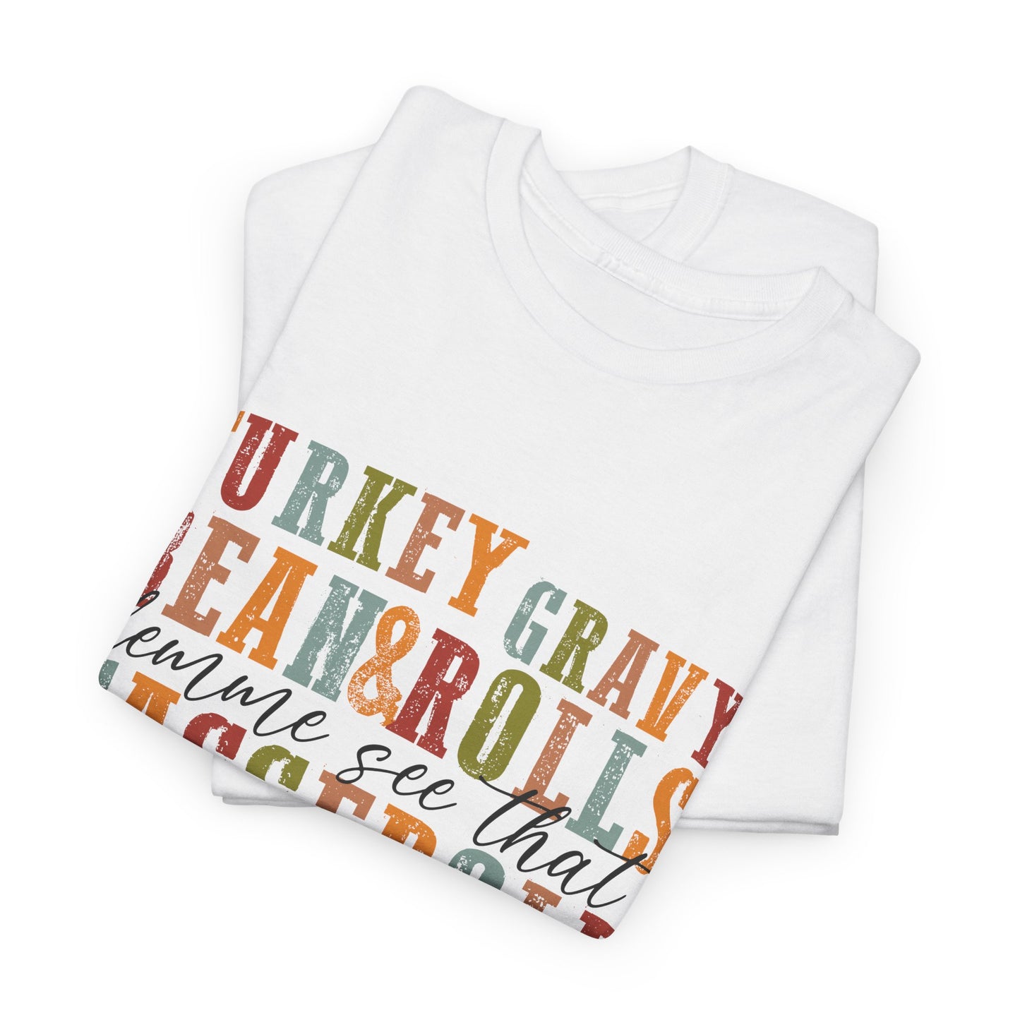 Foodie T-Shirt For Thanksgiving T Shirt For Fun Turkey Day TShirt