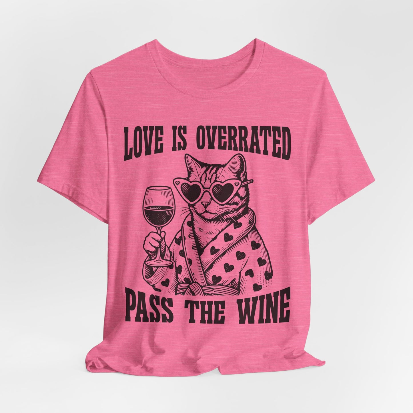 Wine Cat T-Shirt — "Love Is Overrated, Pass the Wine" Funny Graphic Tee