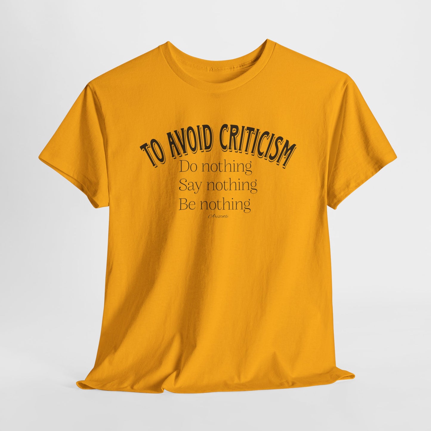 Aristotle Quote T-Shirt For Criticism TShirt For Do Nothing T Shirt For Wisdom Tee