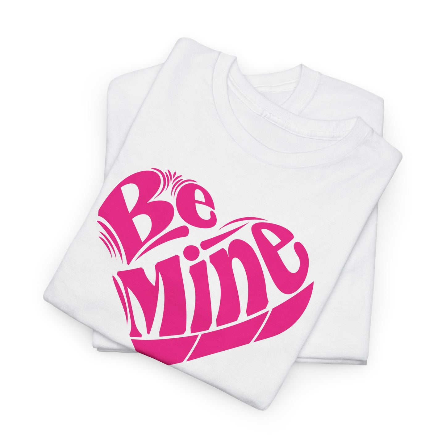 Cute Valentine's T-Shirt For Be Mine T Shirt For Love TShirt