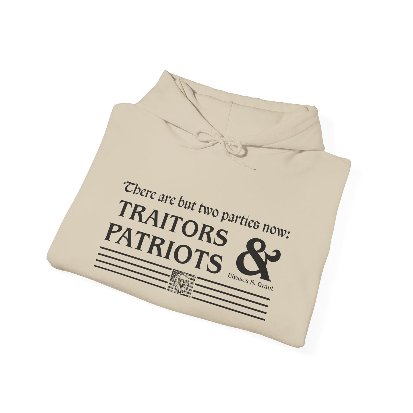 Traitors And Patriots Hooded Sweatshirt For Famous Grant Quote Hoodie For Conservatives