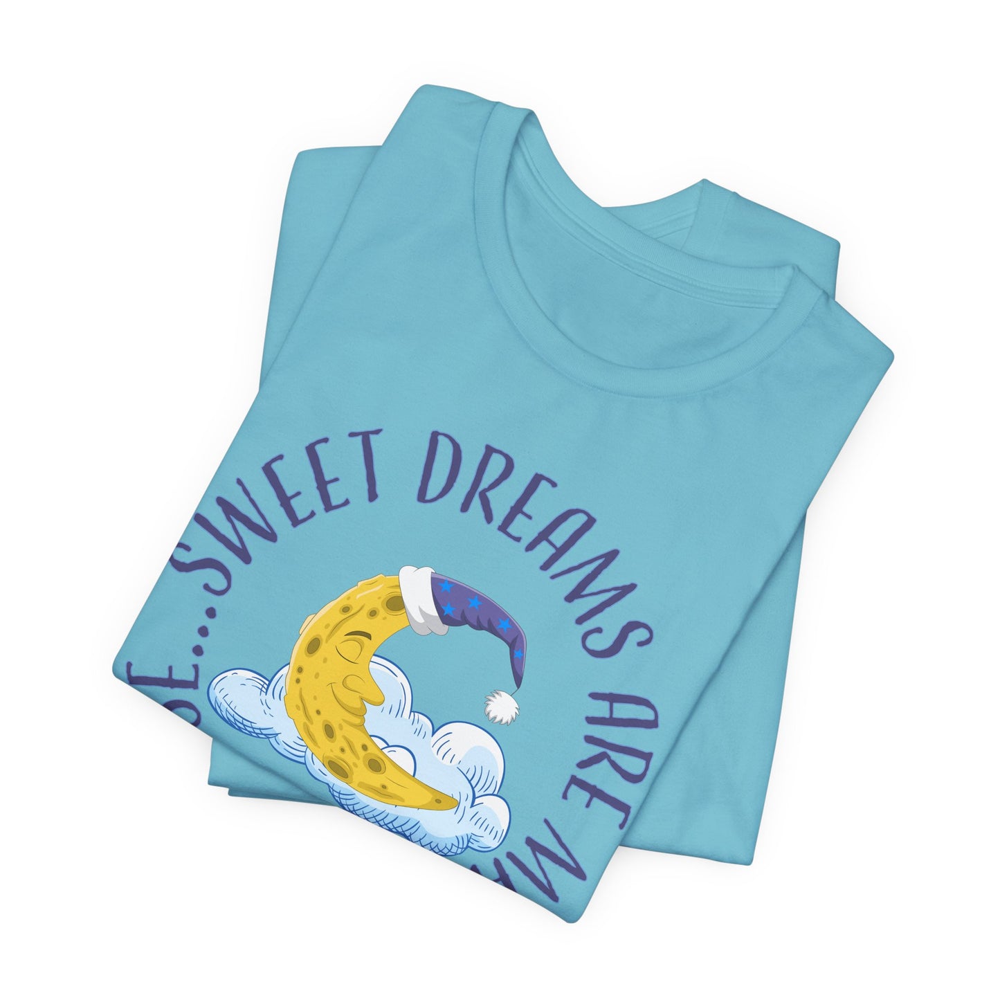 Sweet Dreams T-Shirt For Man In The Moon T Shirt For Lunar Cheese TShirt For Sleep Shirt Gift