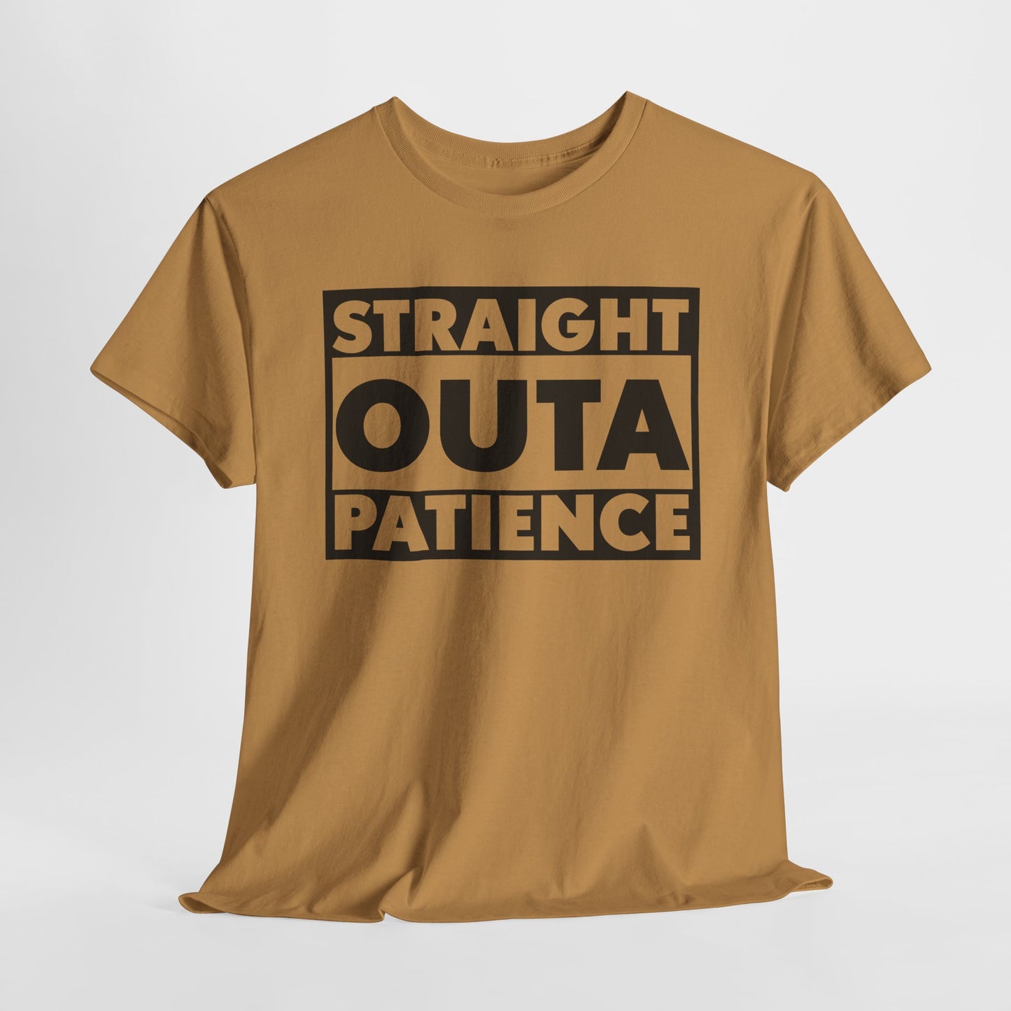 Straight Outa Patience T-Shirt For Frustrated T Shirt For Had Enough TShirt