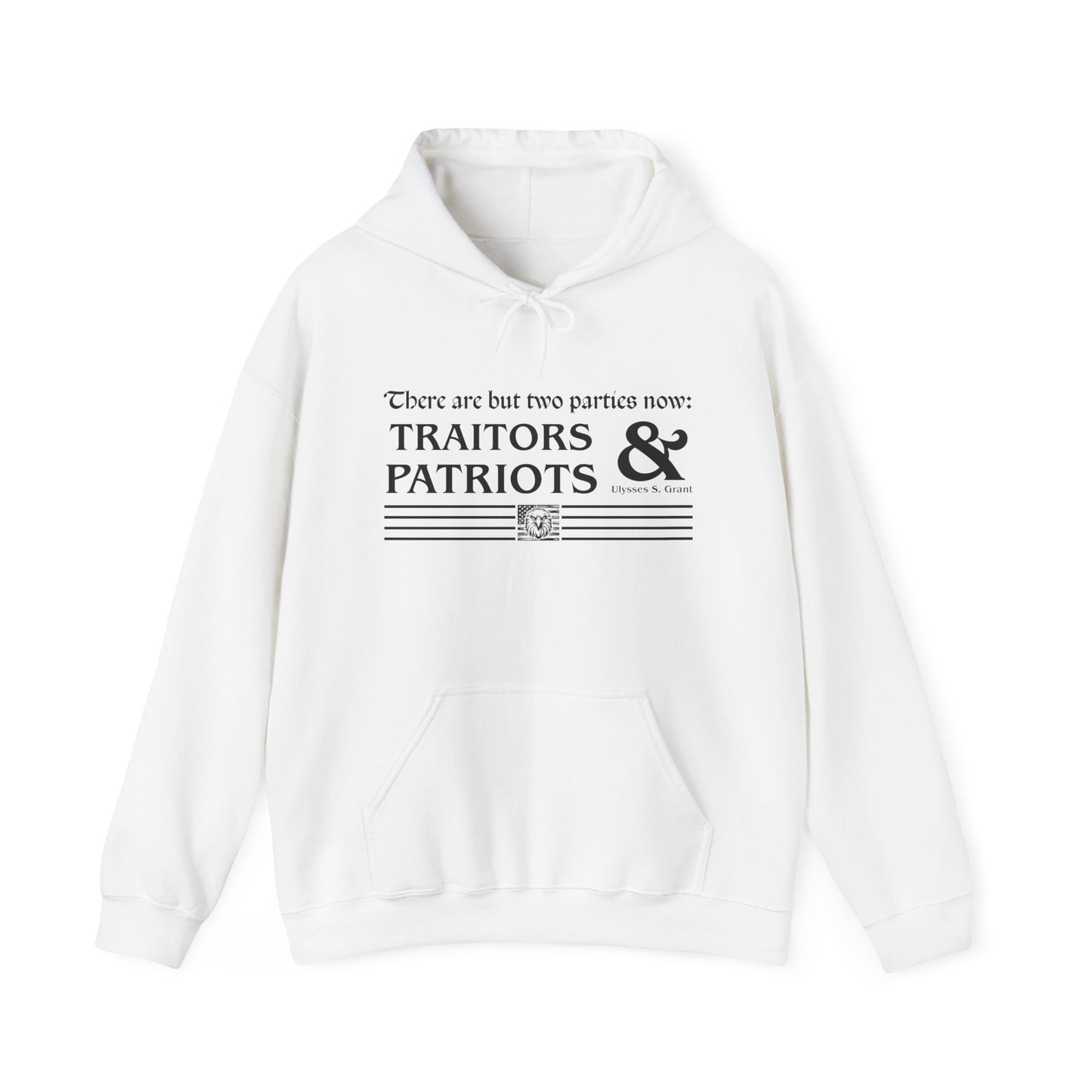 Traitors And Patriots Hooded Sweatshirt For Famous Grant Quote Hoodie For Conservatives