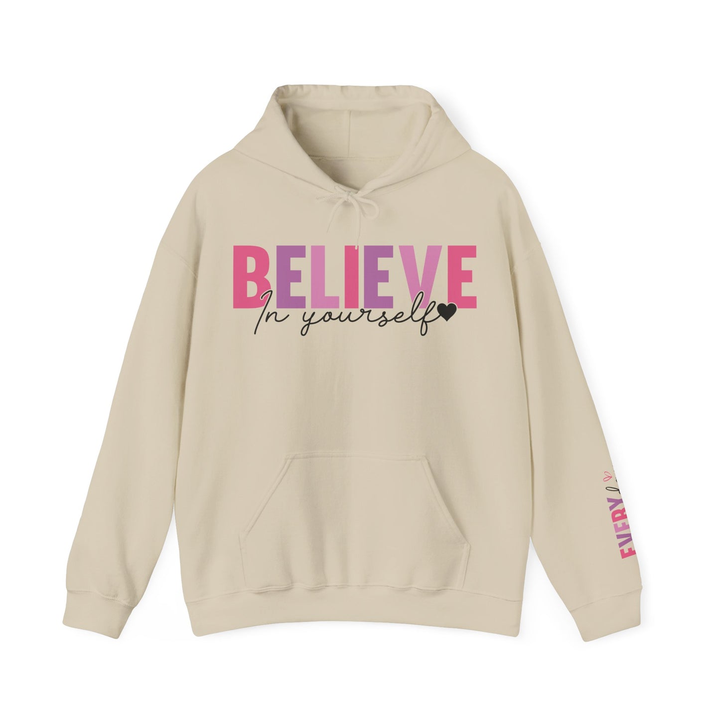 Believe In Yourself Hoodie For Inspirational Hooded Sweatshirt