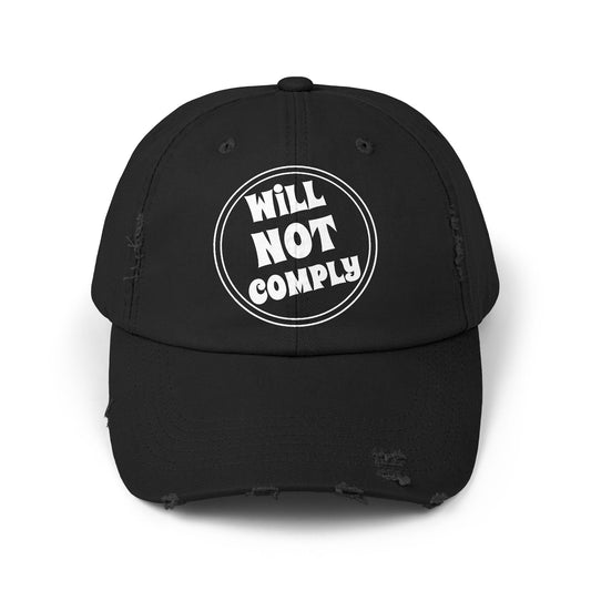 Will Not Comply Ball Cap - Bold Defiant Statement Hat