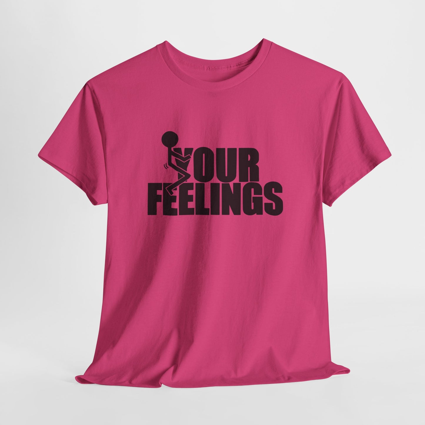 Funny Feelings T-Shirt For Don't Care T Shirt For Suck It Up TShirt