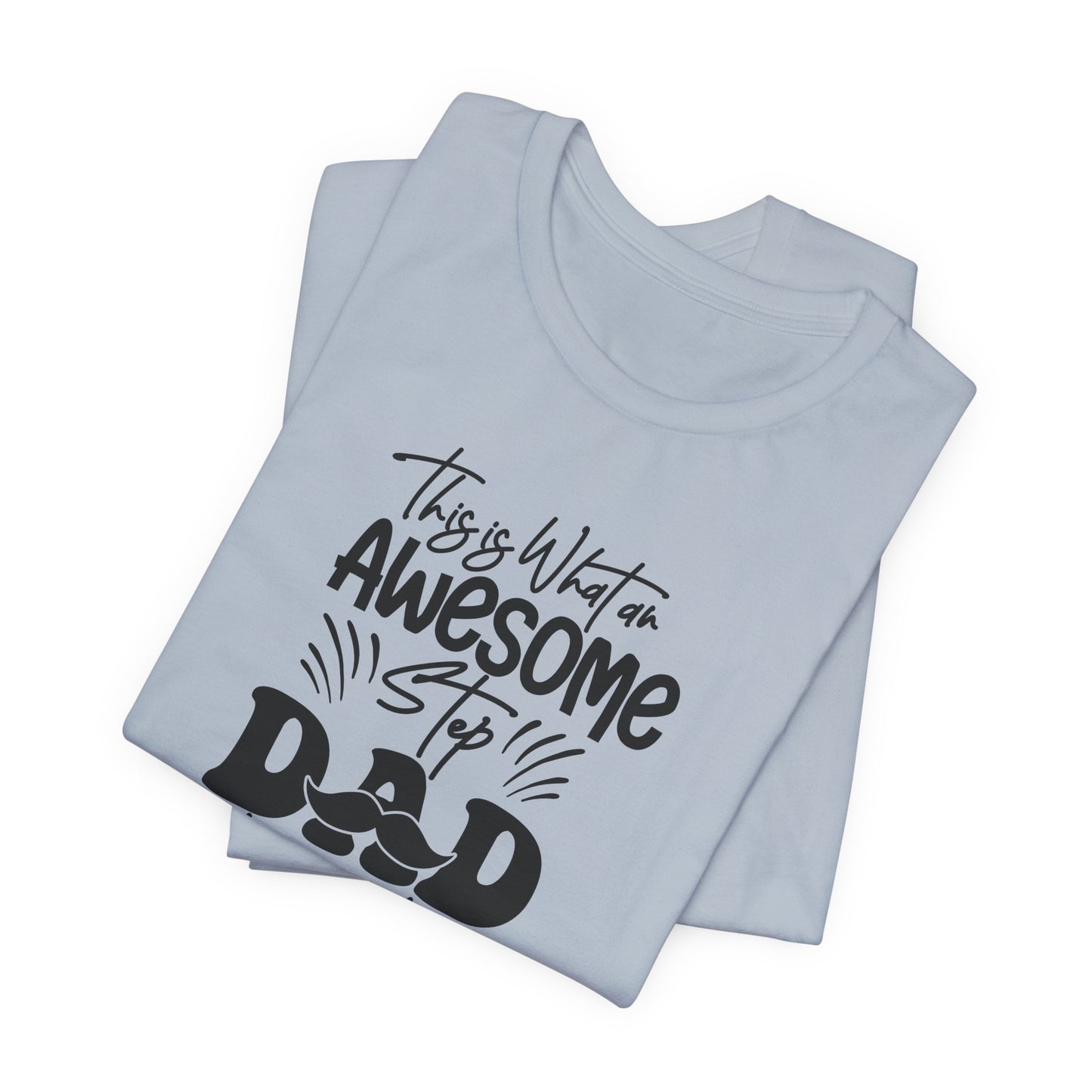 Awesome Step Dad T-Shirt For Cool Parent TShirt For Great Father's Day T Shirt Gift Idea