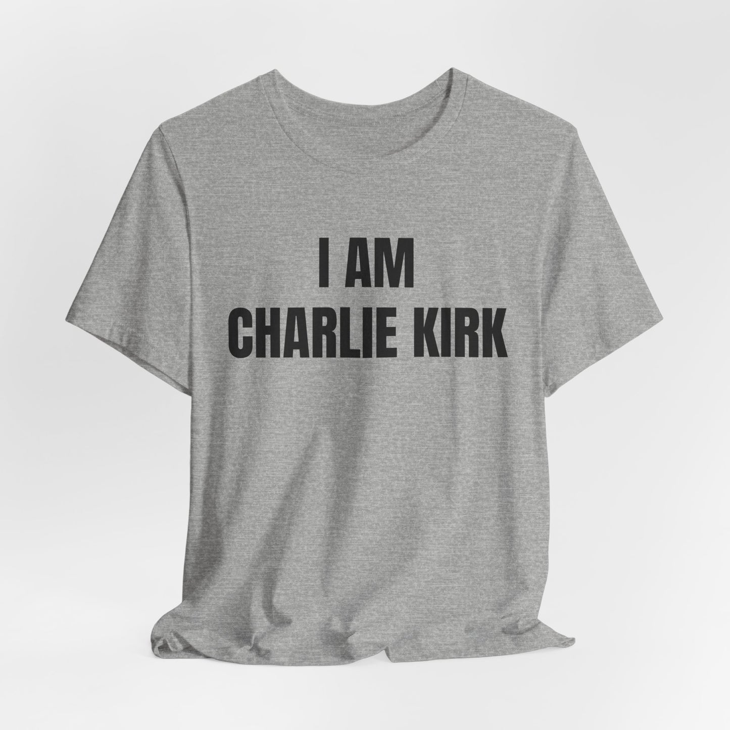 I Am Charlie Kirk Political T-Shirt