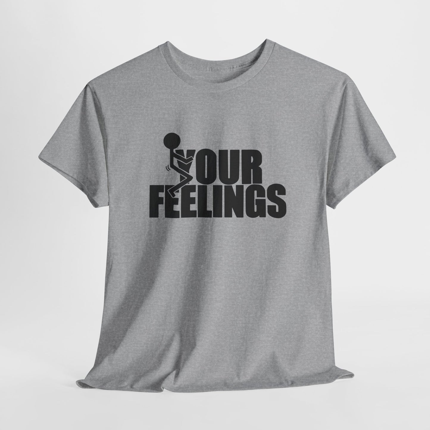 Funny Feelings T-Shirt For Don't Care T Shirt For Suck It Up TShirt