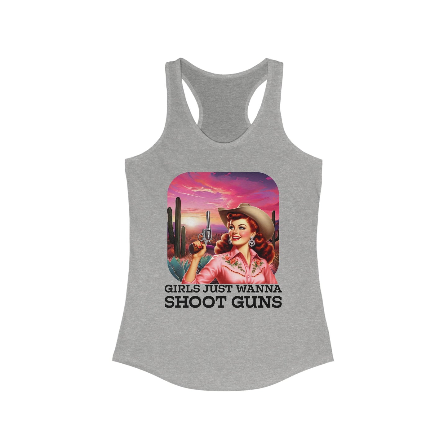 Girls Just Wanna Shoot Guns Cowgirl Tank Top