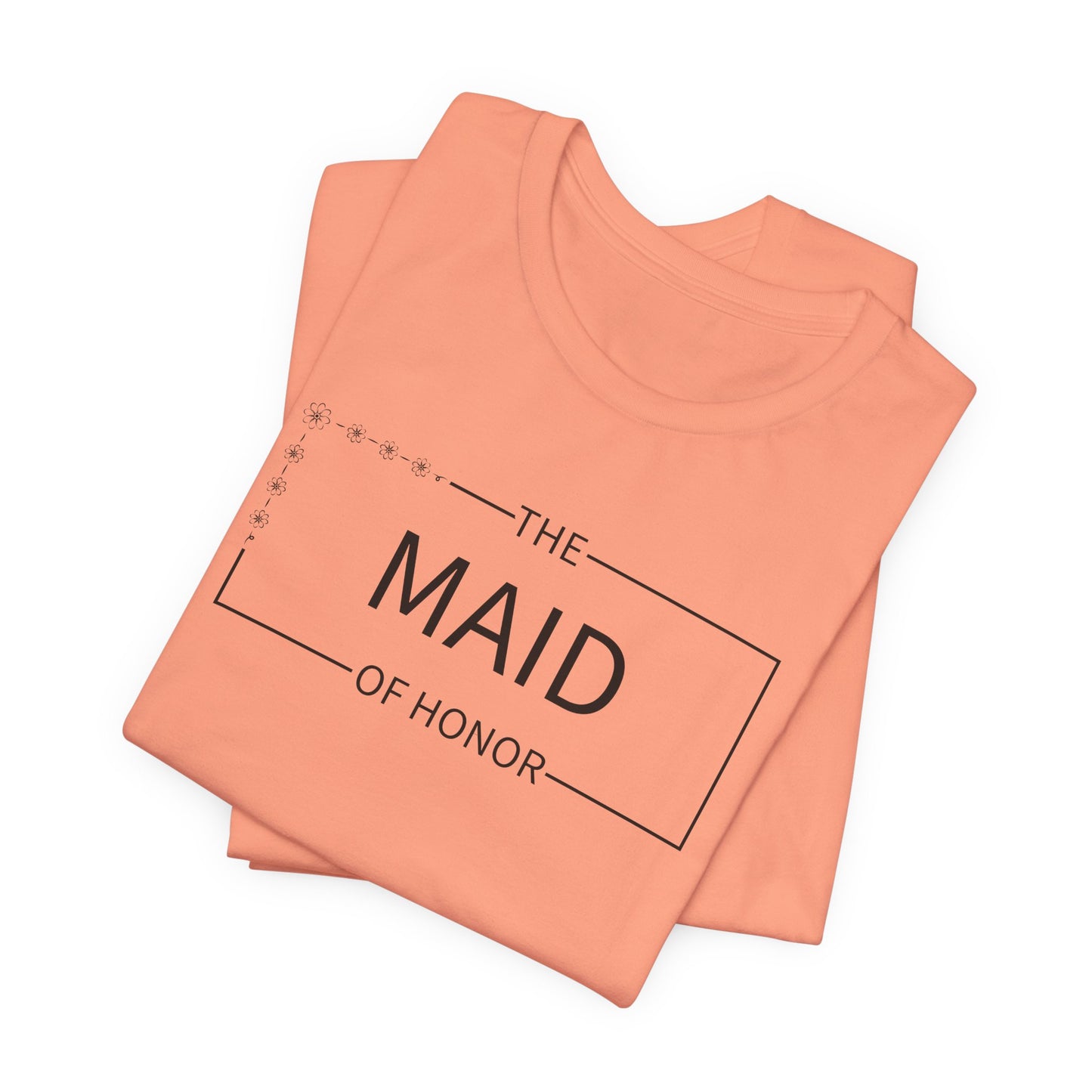 Maid Of Honor T-Shirt For Wedding Party TShirt For Bachelorette T Shirt