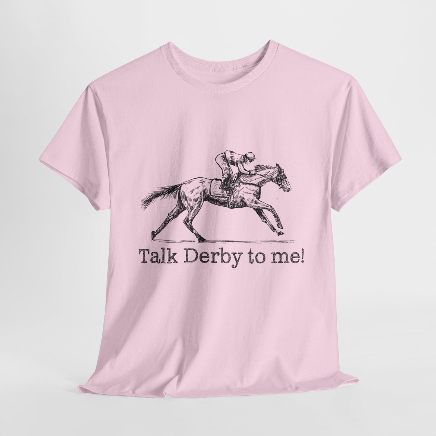 Derby Day T-Shirt For Talk Derby To Me TShirt For Kentucky Derby Shirt For Horse Racing T Shirt For Jockey Shirt With Racehorse Tee