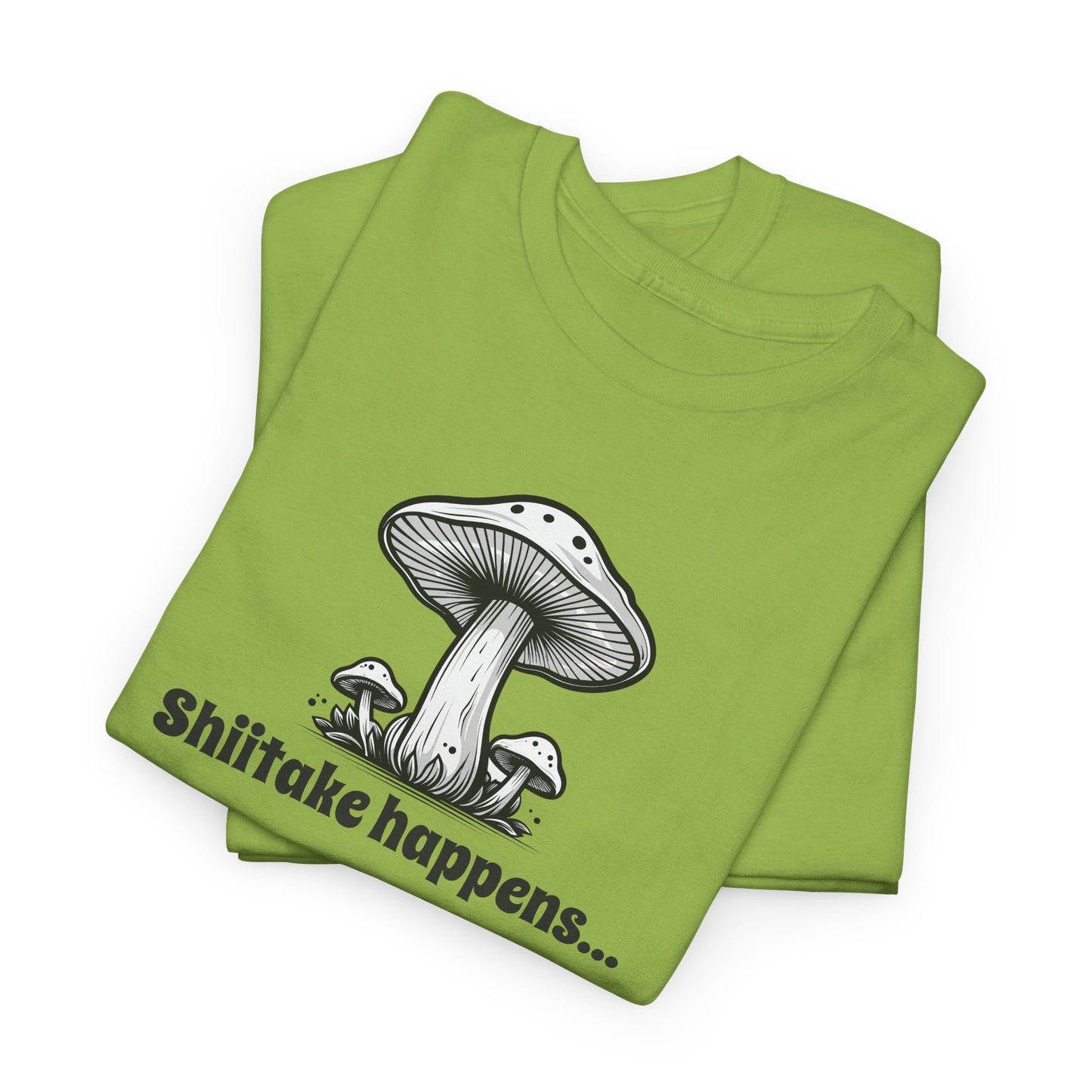 Shiitake Happens T-Shirt For Mushroom T Shirt For Funny Cook TShirt For Fungi Gift