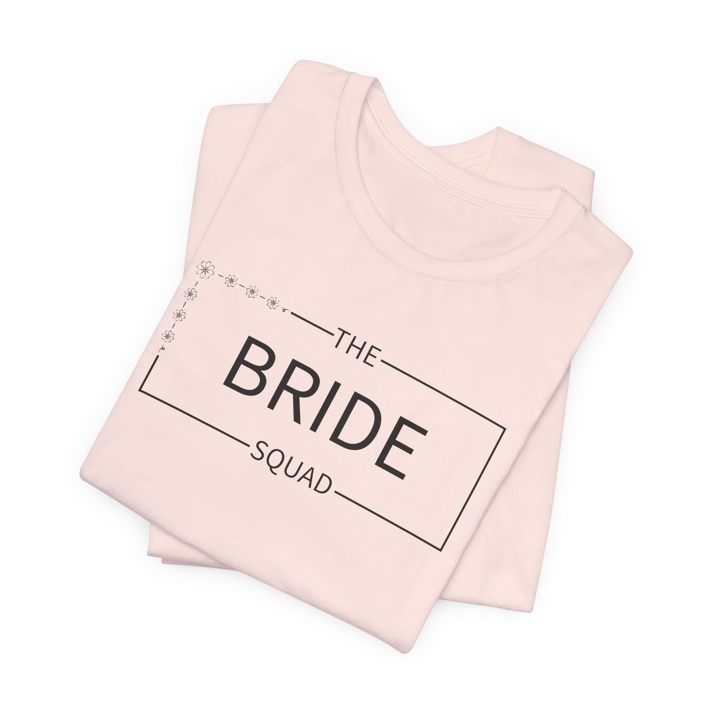 Bride Squad T-Shirt For Wedding Party TShirt For Bachelorette T Shirt