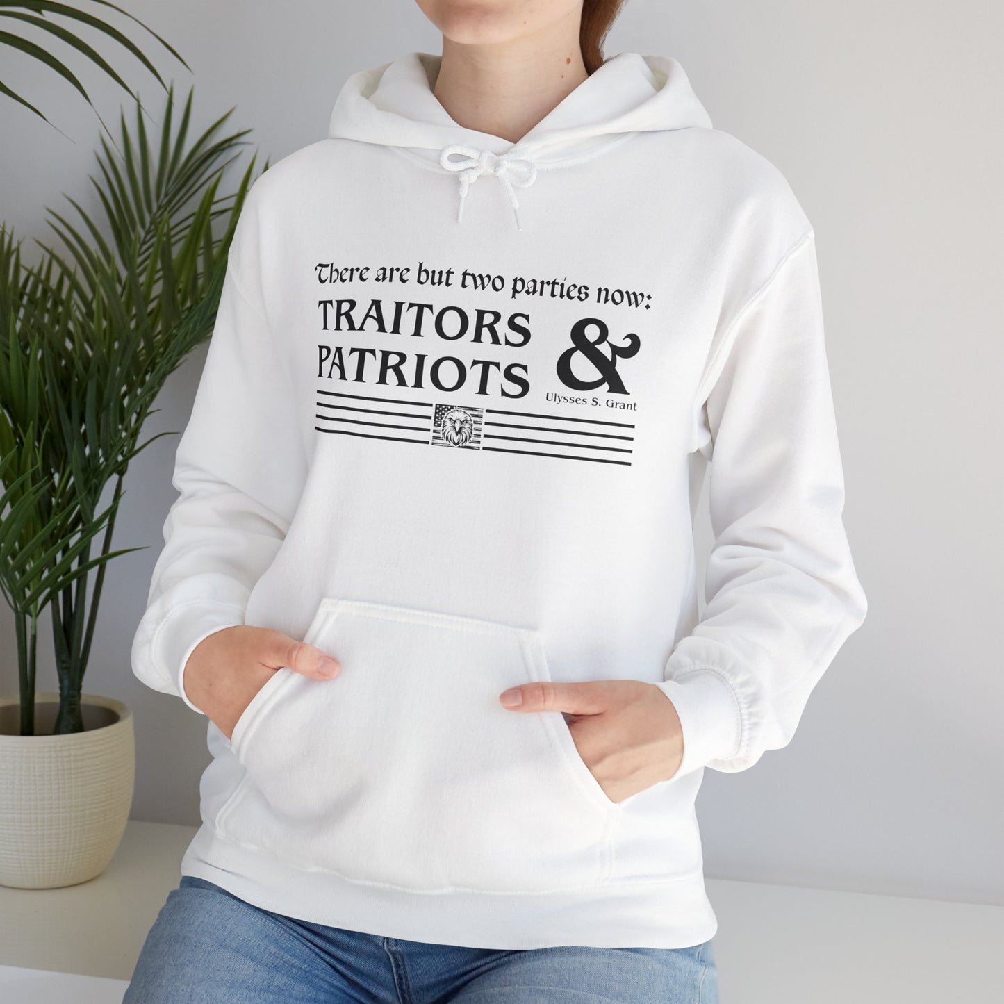 Traitors And Patriots Hooded Sweatshirt For Famous Grant Quote Hoodie For Conservatives