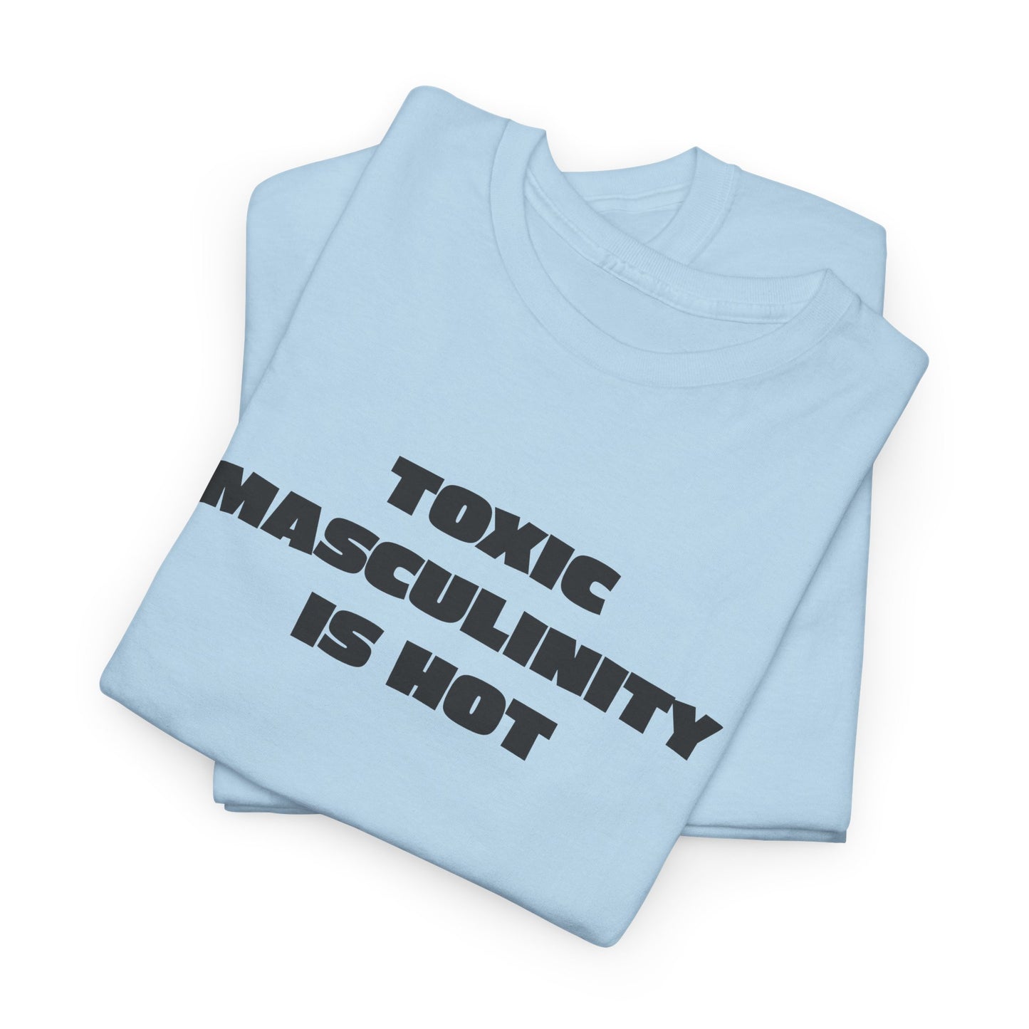 Toxic Masculinity T Shirt For Conservative T-Shirt For Rebel TShirt For Freedom Of Speech Tee