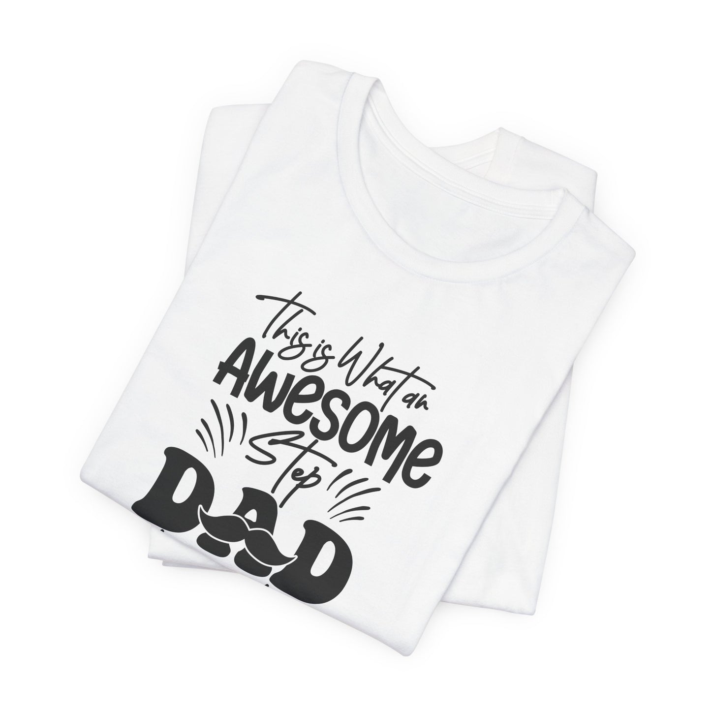 Awesome Step Dad T-Shirt For Cool Parent TShirt For Great Father's Day T Shirt Gift Idea