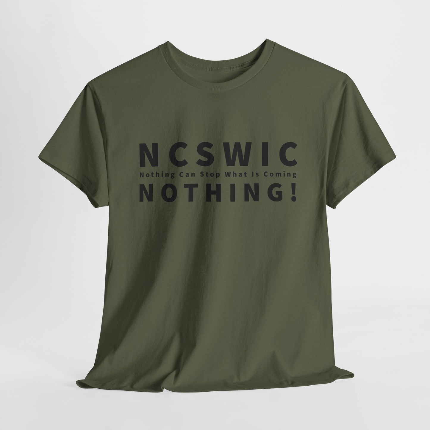 NCSWIC T-Shirt For Conspiracy T Shirt For Conservative Patriot Shirt Social Justice Awareness TShirt Nothing Can Stop What Is Coming TShirt