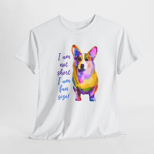 Corgi T-Shirt For Not Short TShirt For Fun Size T Shirt For Favorite Dog Breed Shirt For Dog Lover Gift