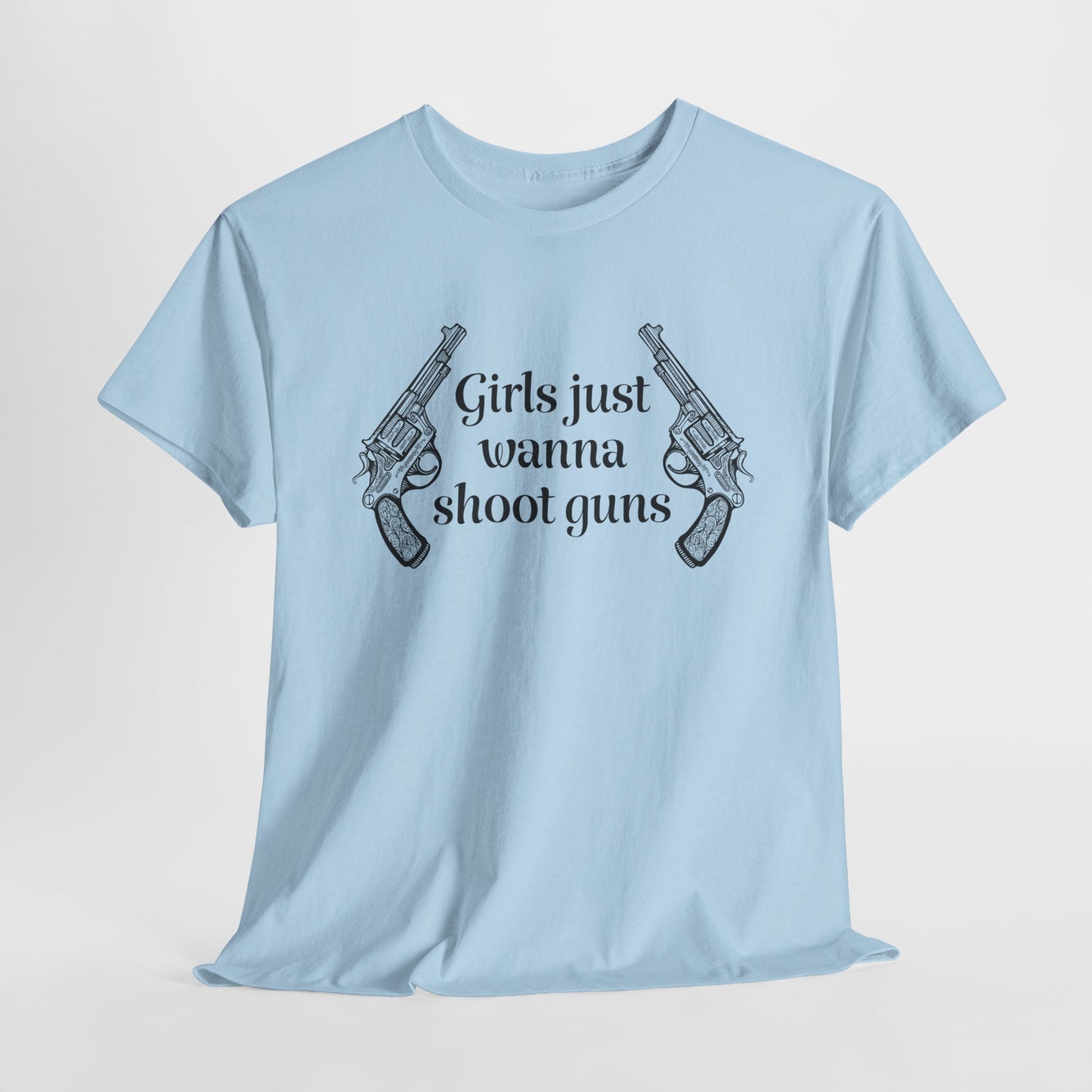 Girls Wanna Shoot Guns T-Shirt For Second Amendment T Shirt For Gunslinger TShirt