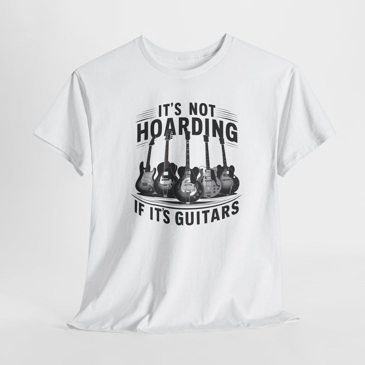 It’s Not Hoarding If It’s Guitars Funny Guitar Collector T-Shirt