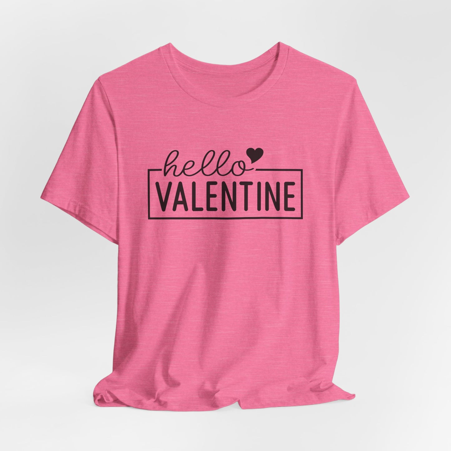 Hello Valentine T-Shirt For V Day TShirt For Holiday Love T Shirt