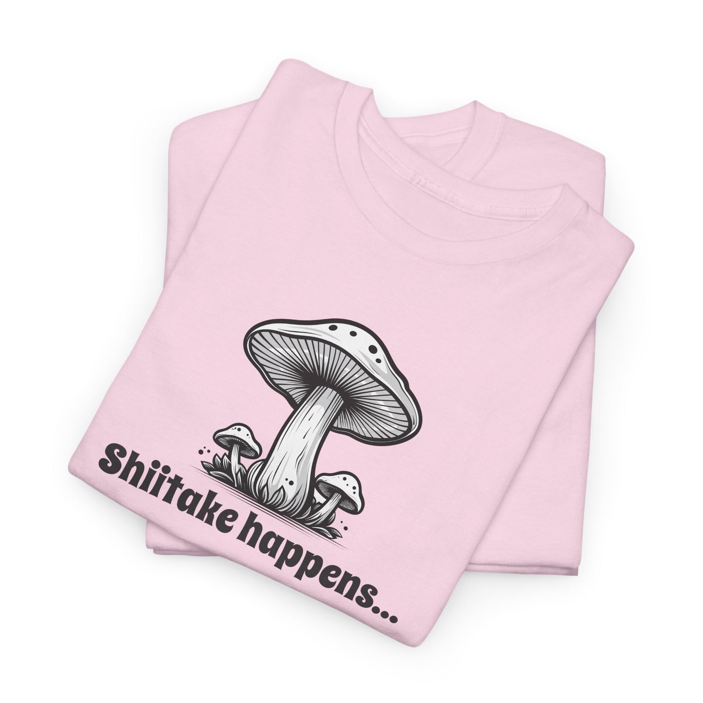 Shiitake Happens T-Shirt For Mushroom T Shirt For Funny Cook TShirt For Fungi Gift