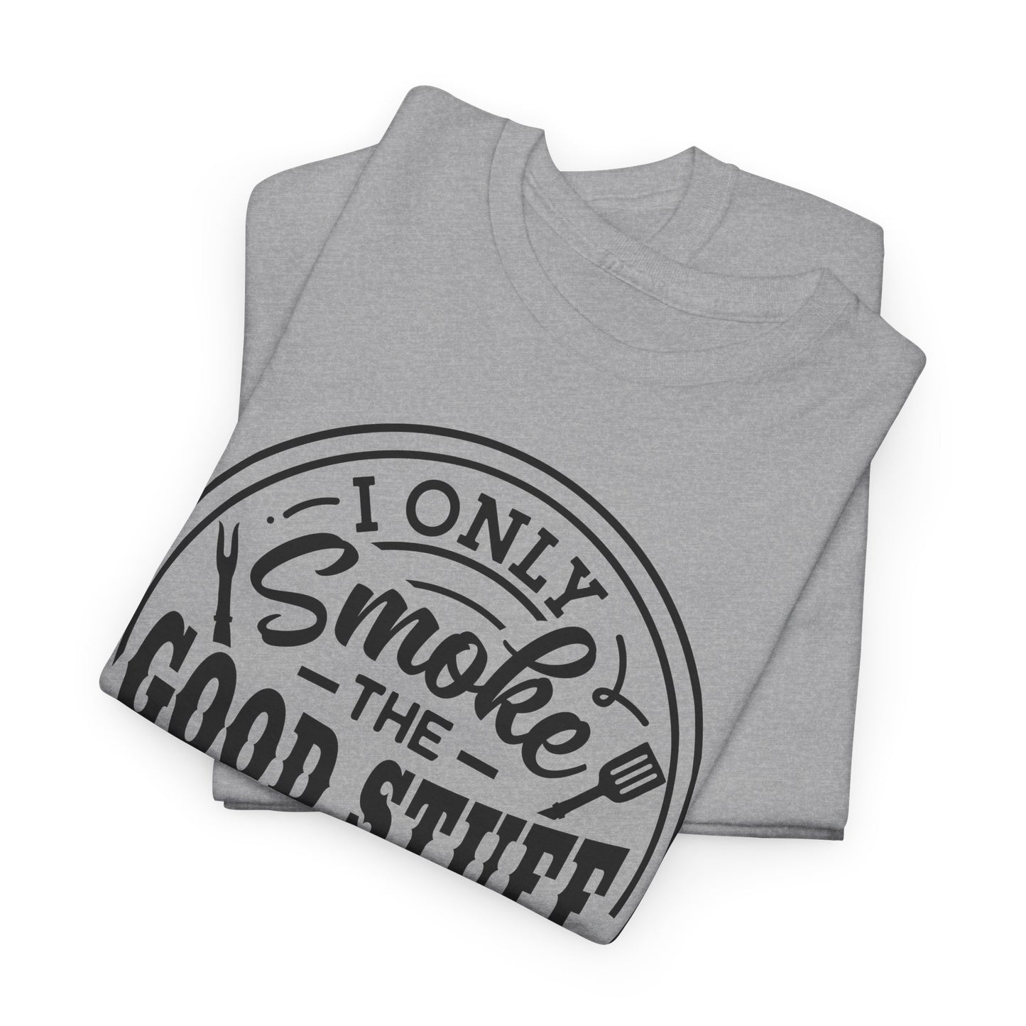 Good Stuff T-Shirt For Meat Smoker TShirt For Grilling T Shirt