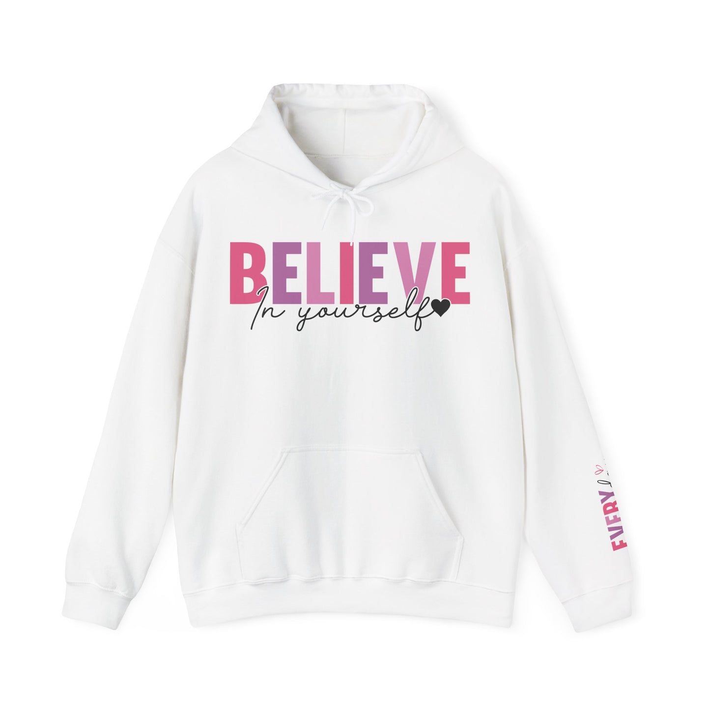 Believe In Yourself Hoodie For Inspirational Hooded Sweatshirt