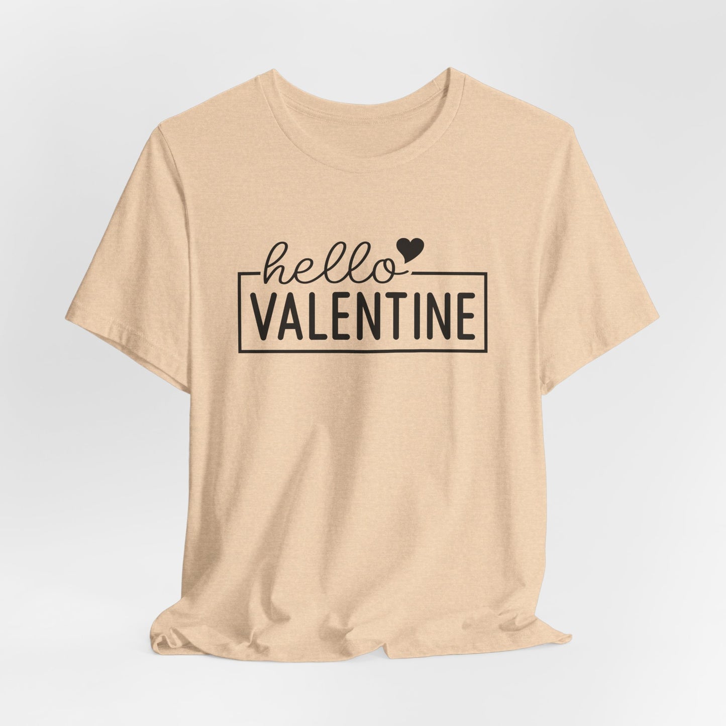 Hello Valentine T-Shirt For V Day TShirt For Holiday Love T Shirt