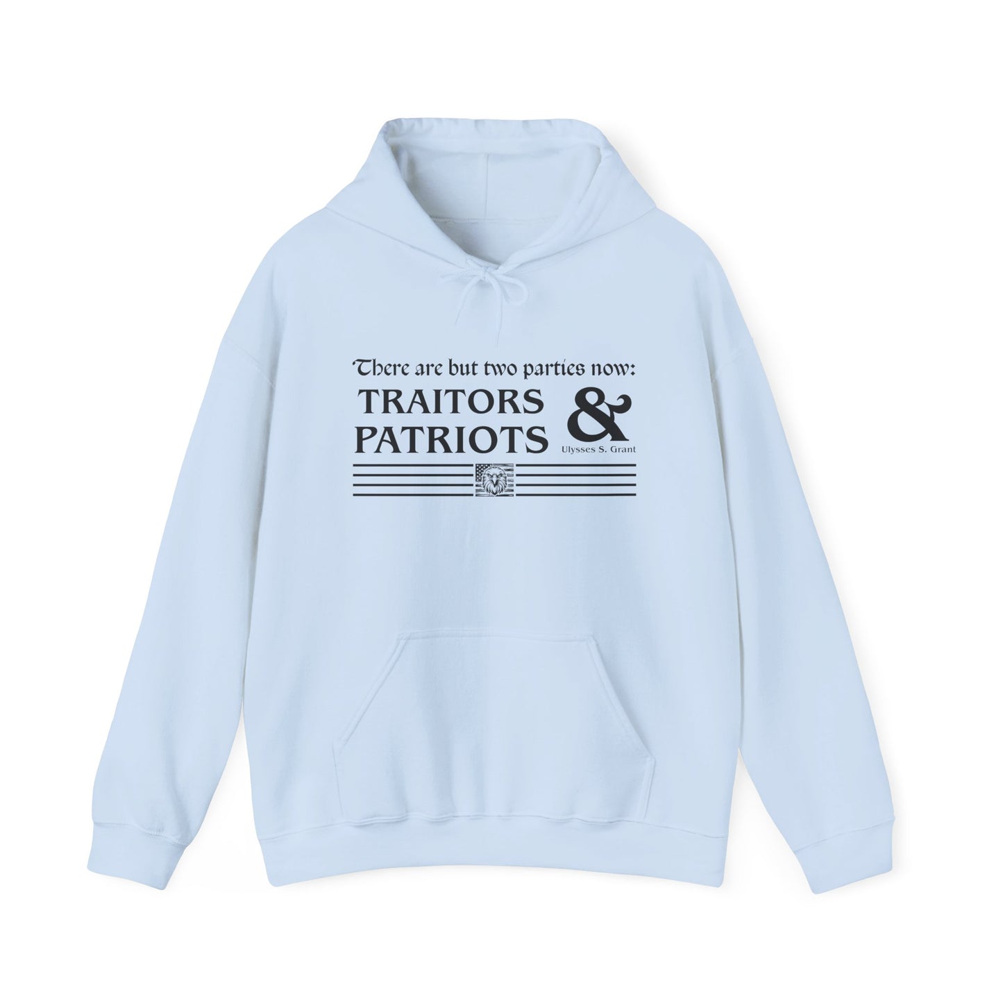 Traitors And Patriots Hooded Sweatshirt For Famous Grant Quote Hoodie For Conservatives