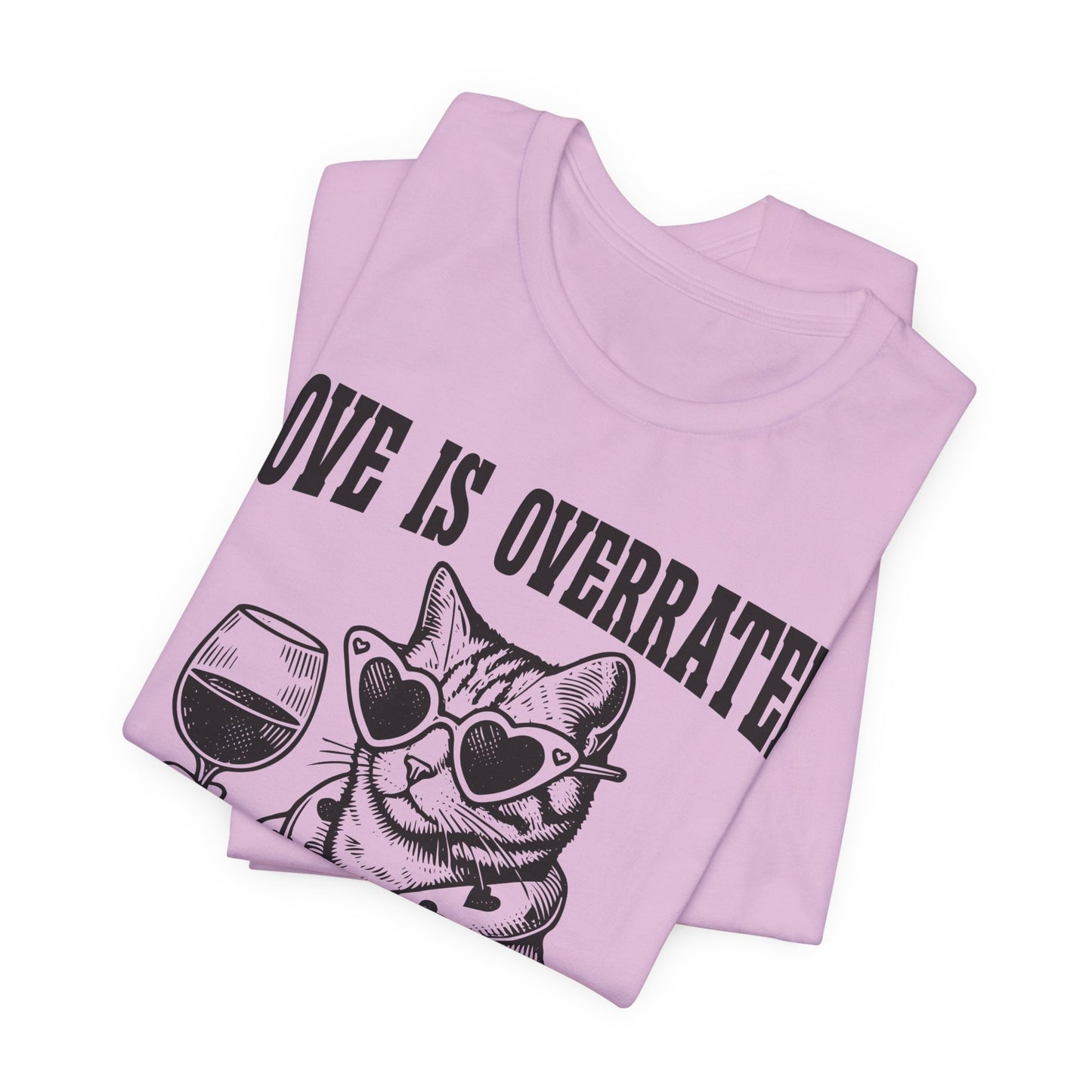 Wine Cat T-Shirt — "Love Is Overrated, Pass the Wine" Funny Graphic Tee