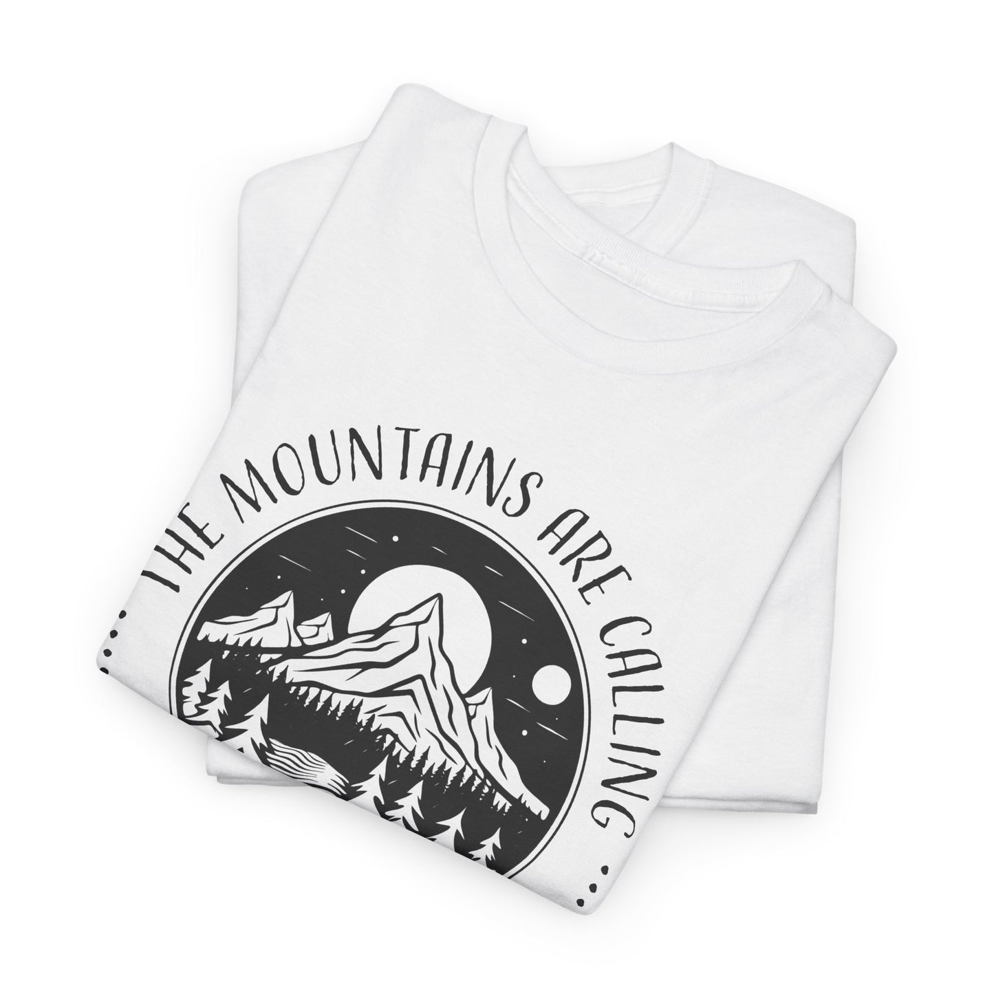 The Mountains Are Calling T-Shirt For Adventure T Shirt For Camping TShirt